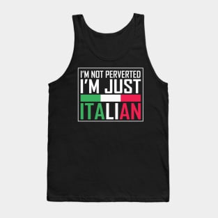 i'm not perverted i'm just italian Tank Top